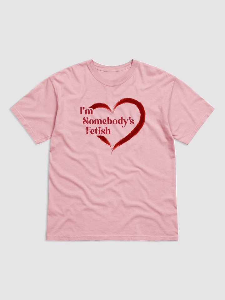 I'm Somebody's Fetish Heart Shirt product image (5)