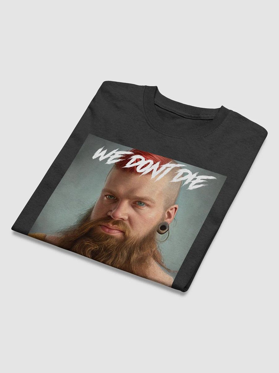 we dont die t shirt product image (3)