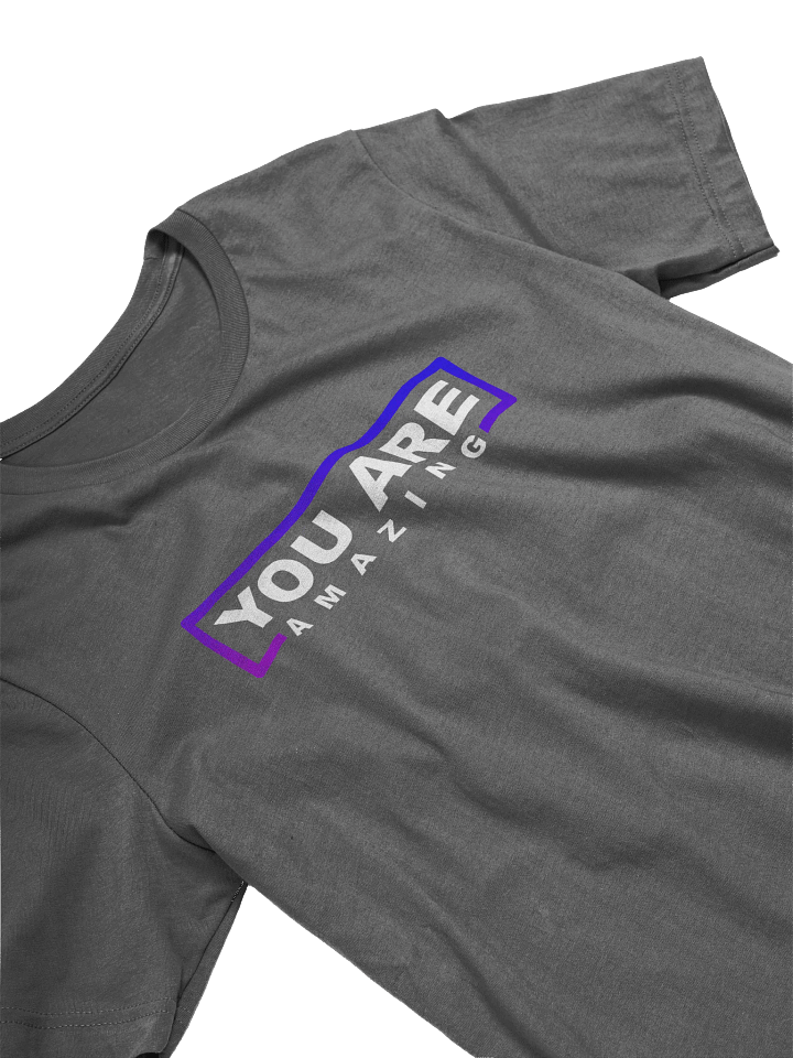 You ARE Amazing T-Shirt product image (2)