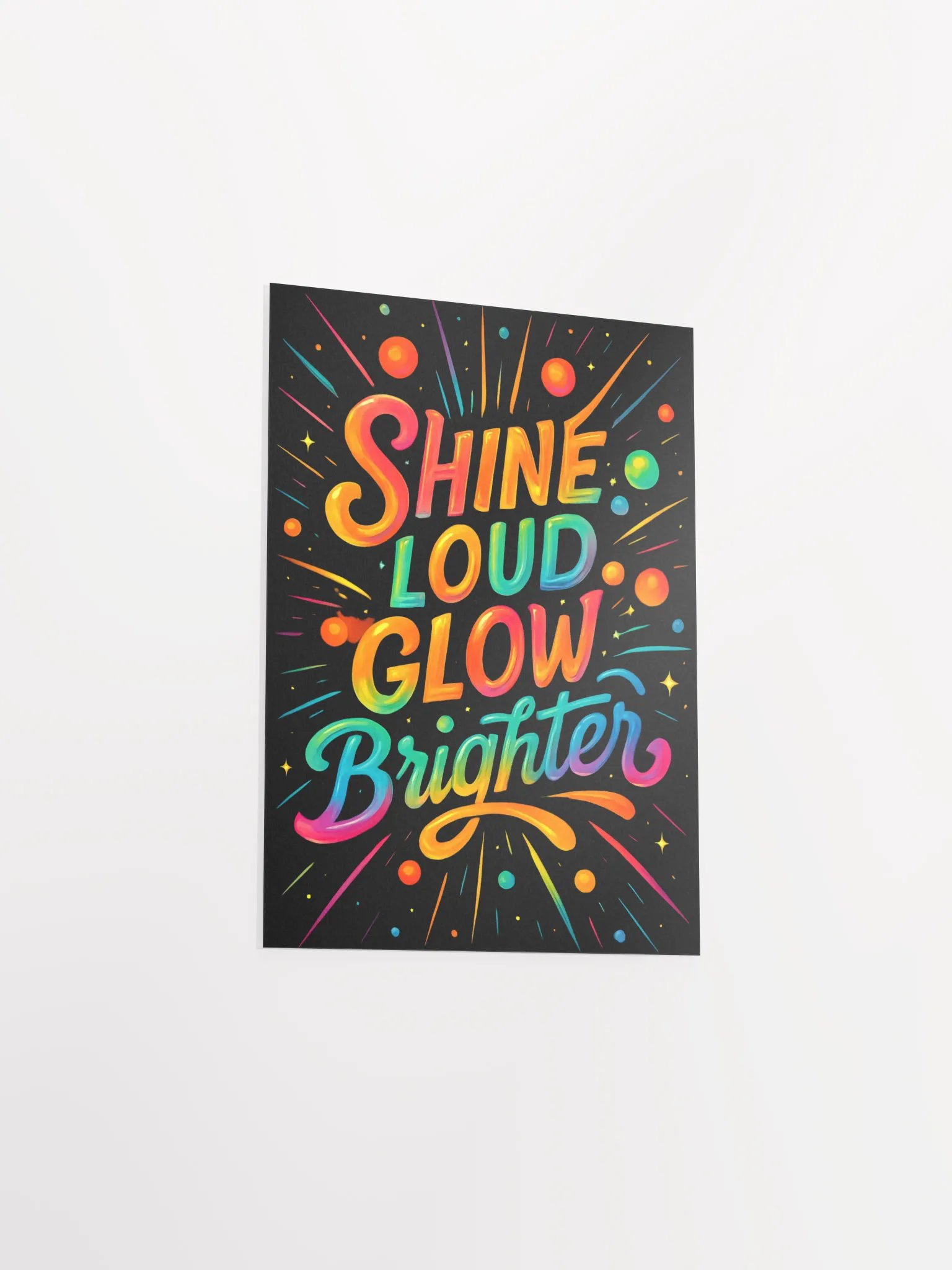 Shine Loud Glow Brighter – Rainbow Typography Art Poster product image (11)
