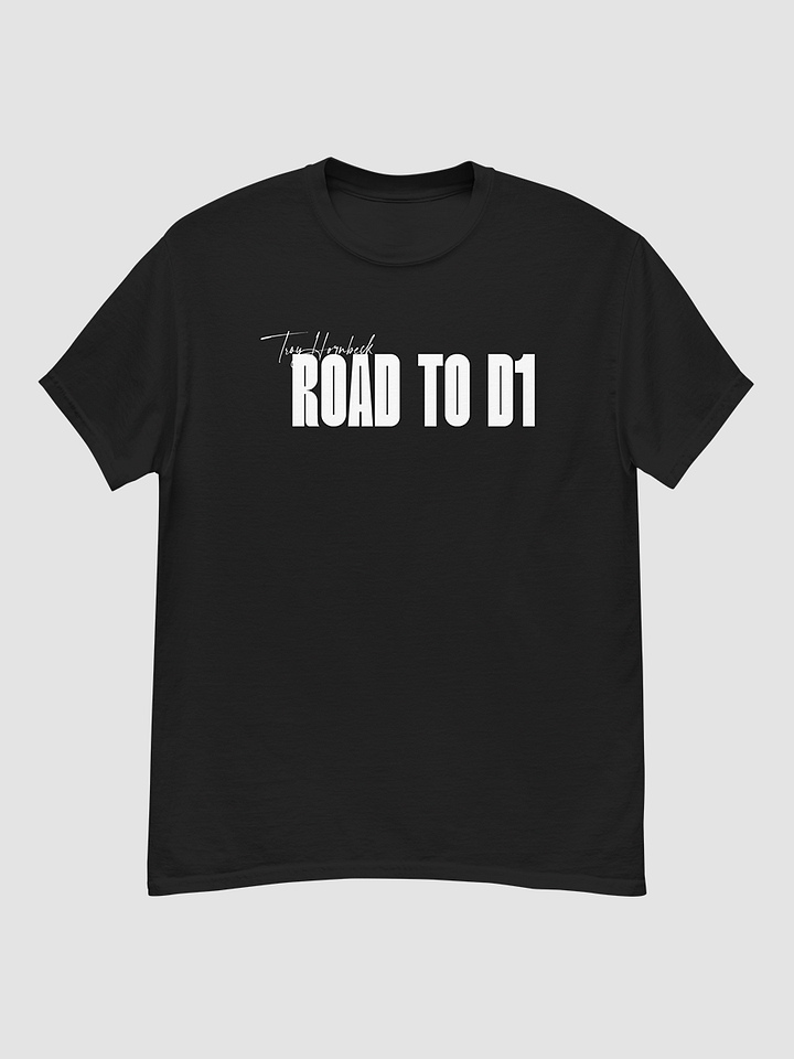 Troy Hornbeck - ROAD TO D1 - Black T-shirt with WHITE product image (1)