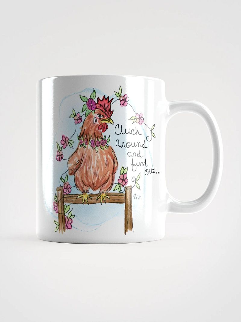 Cluck Around and Find Out White Glossy 11oz mug