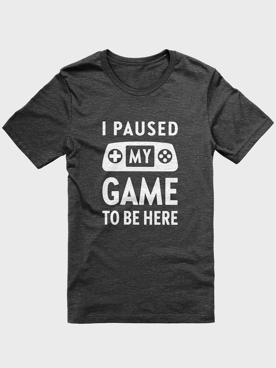 I Paused My Game - PixelGum Tee product image (3)