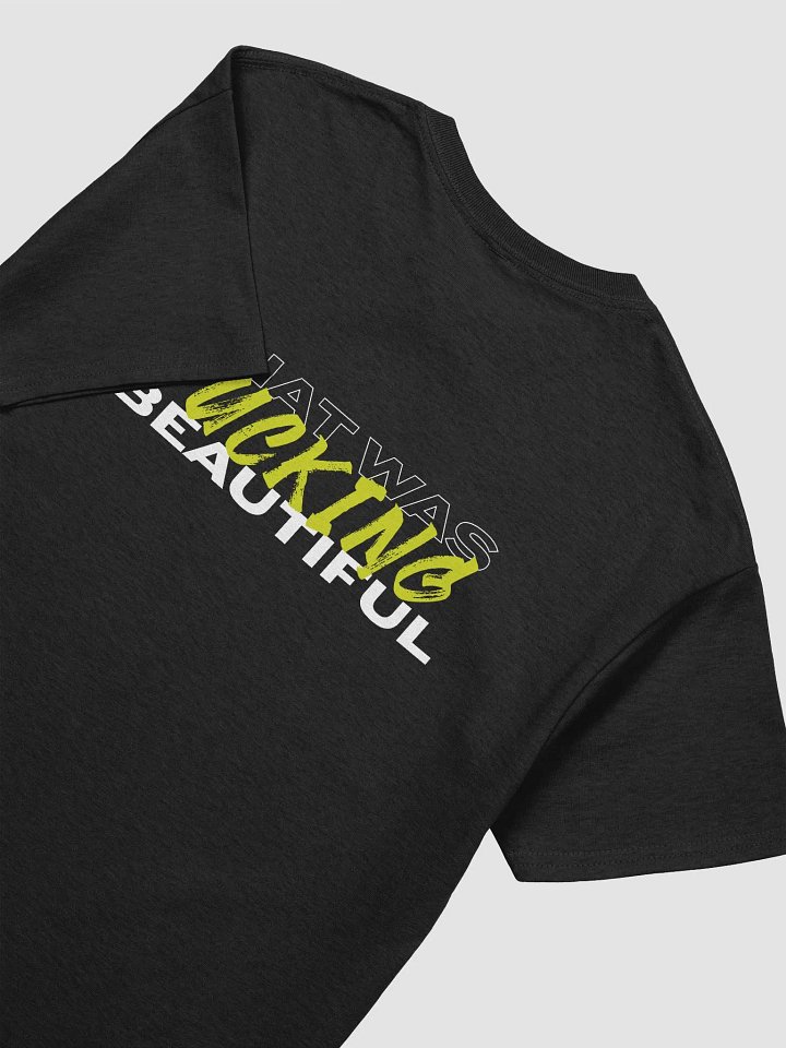 That Was F* Beautiful T-Shirt product image (1)