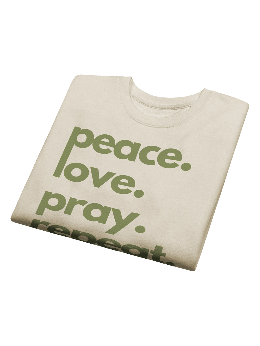 Peace. Love. Pray. Repeat. Sweatshirt product image (8)