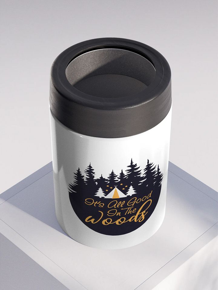 All Good in the Woods Stainless Steel Koozie product image (2)