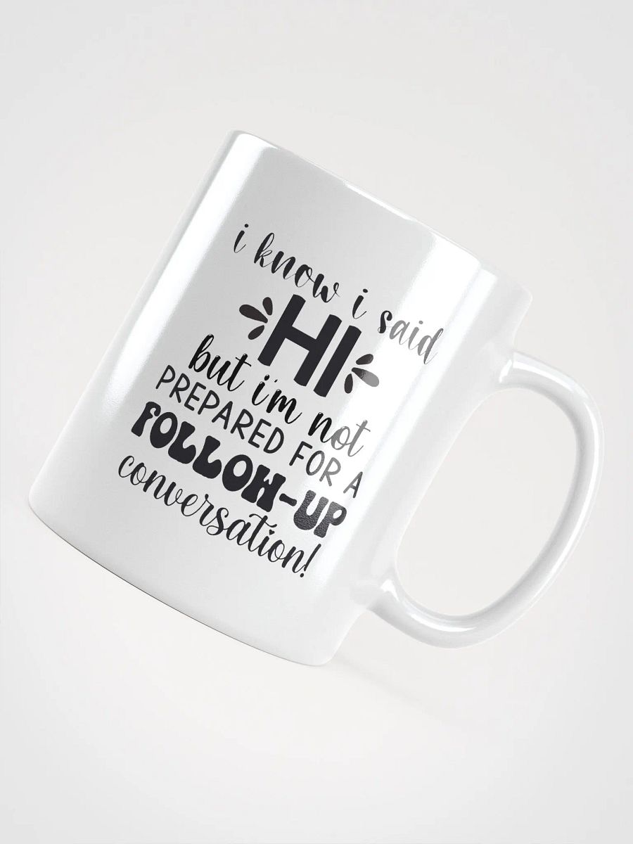 Hi Follow Up Conversation Mug product image (4)