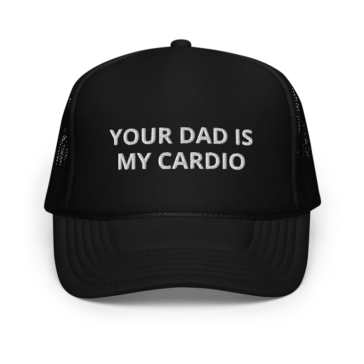Your Dad Is My Cardio - Embroidered Trucker Cap Hat product image (1)