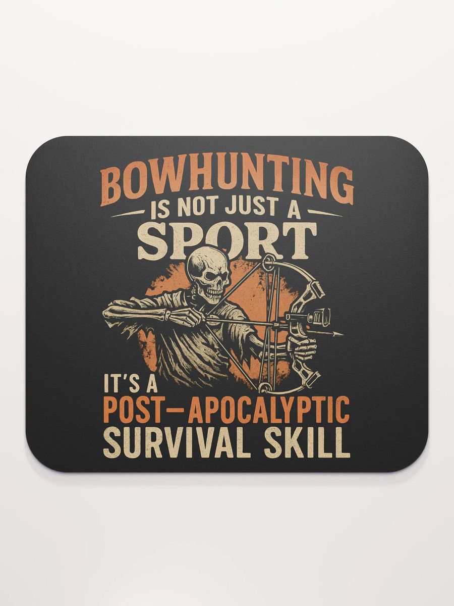 Bowhunting Mouse Pad – Post-Apocalyptic Workstation Humor product image (2)