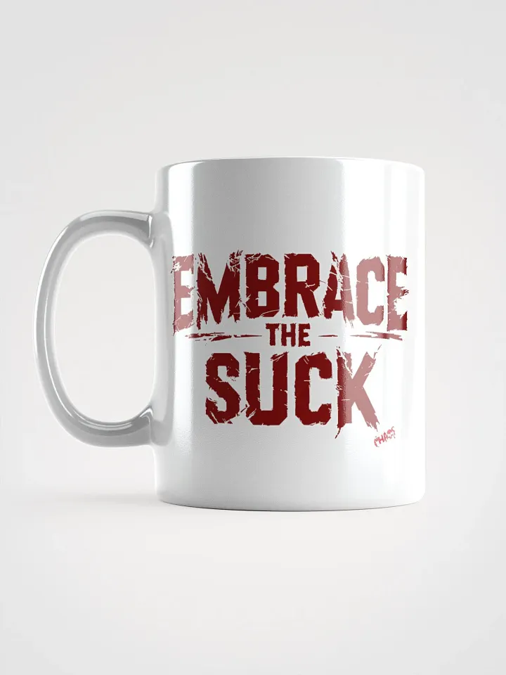 Embrace the Suck mug product image (1)