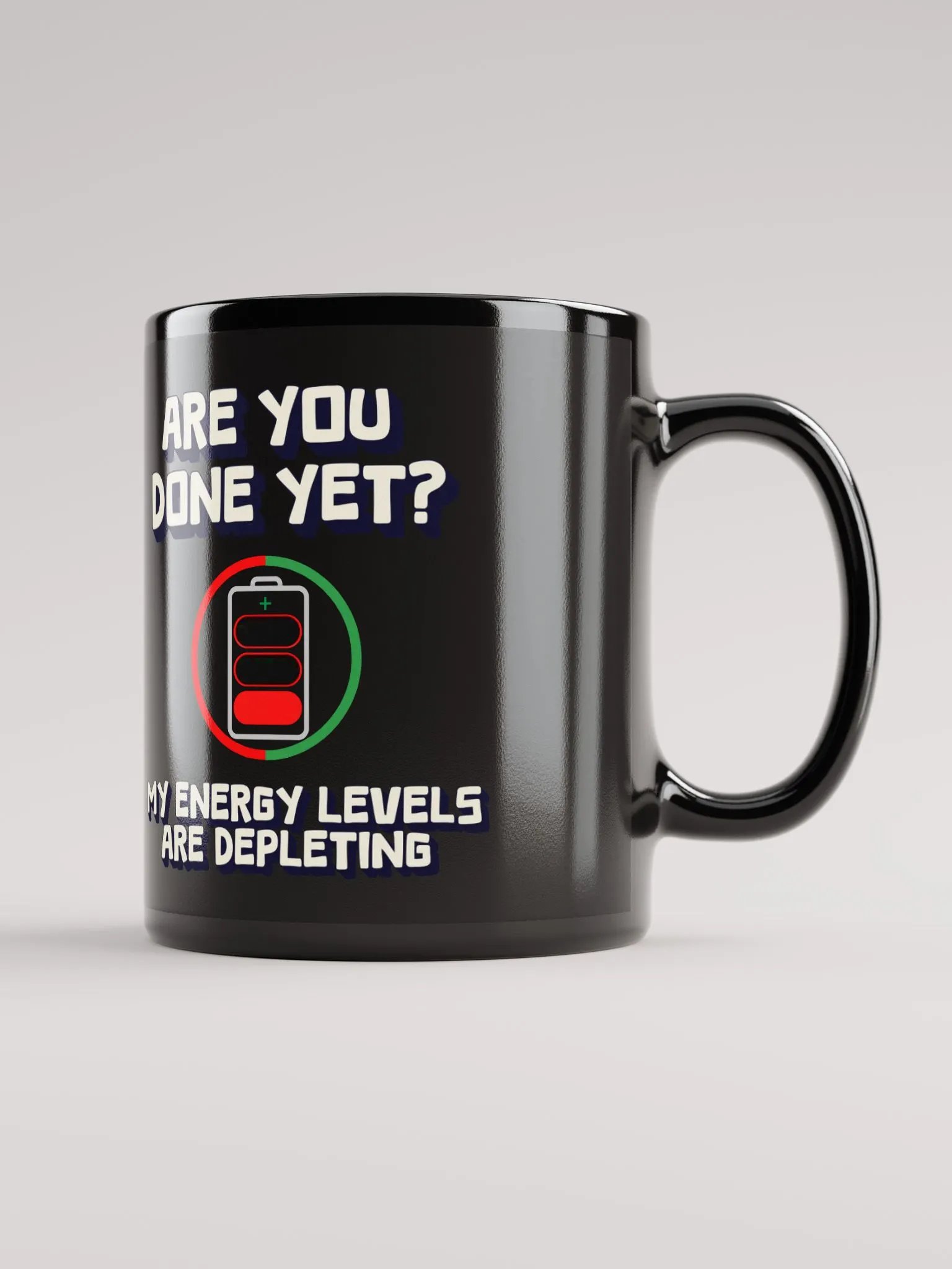 Are You Done Yet? Funny Black Mug product image (2)