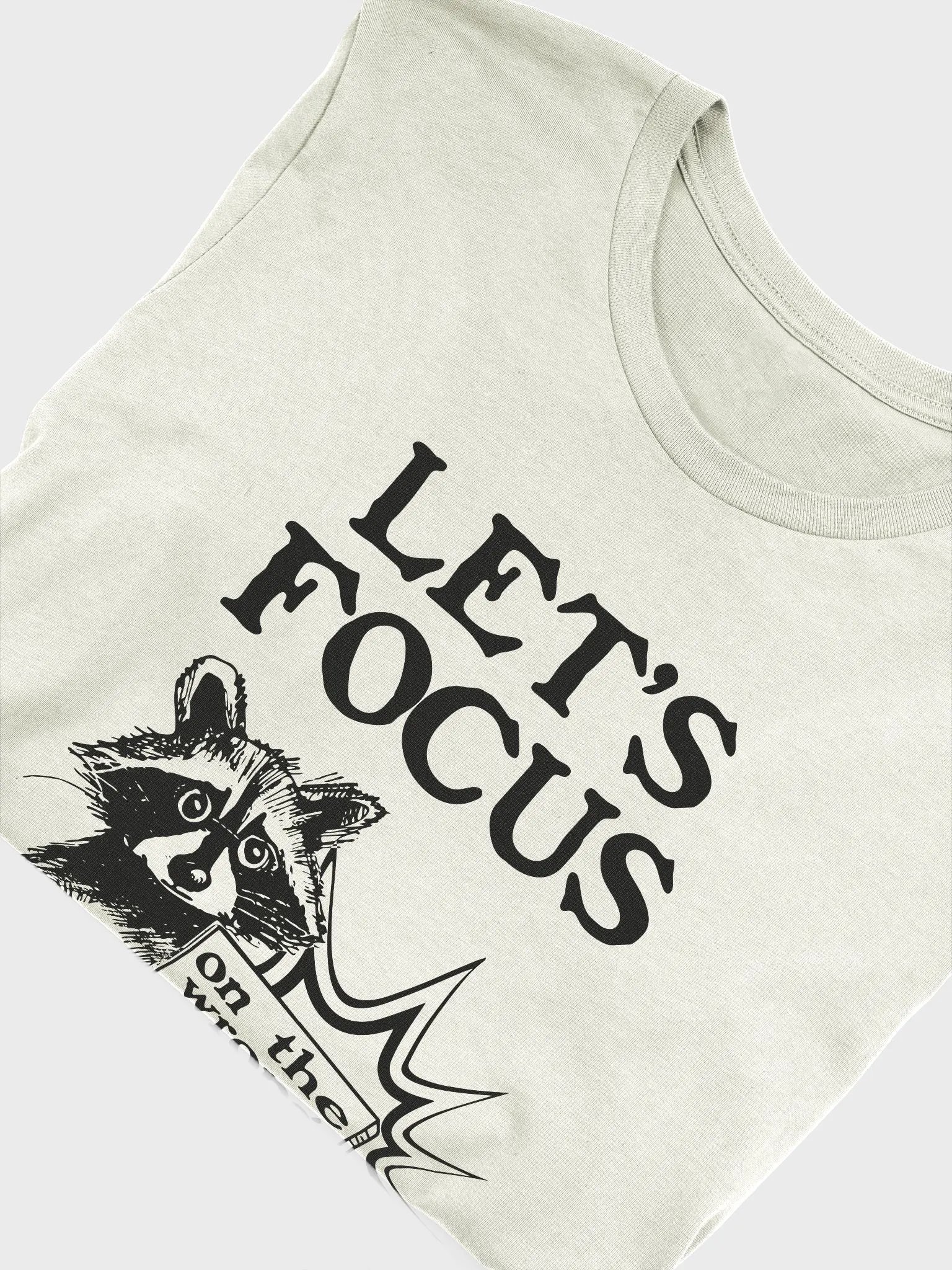 Let's Focus on the wrong thing! T-Shirt product image (5)