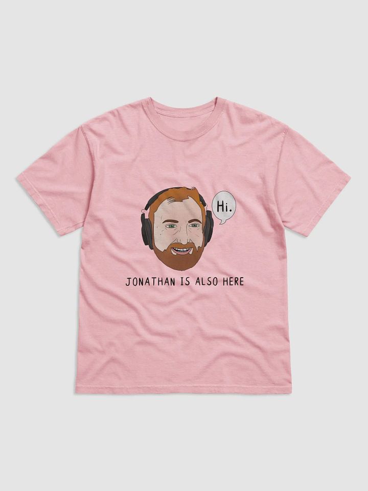 "Jonathan Is Also Here" T-Shirt product image (1)