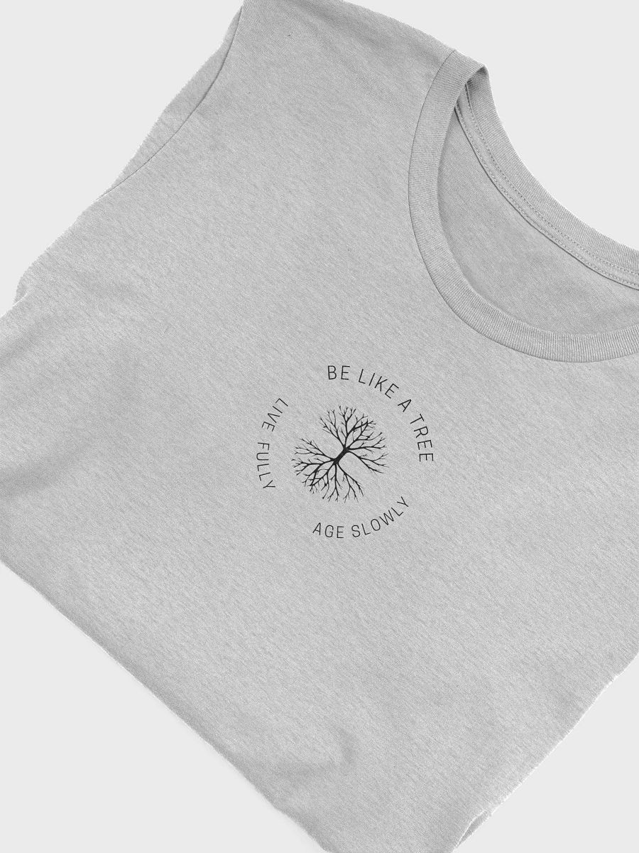 Super soft Comfort Tee / 'Be Like A Tree' Men's Women's Unisex T-Shirt product image (5)
