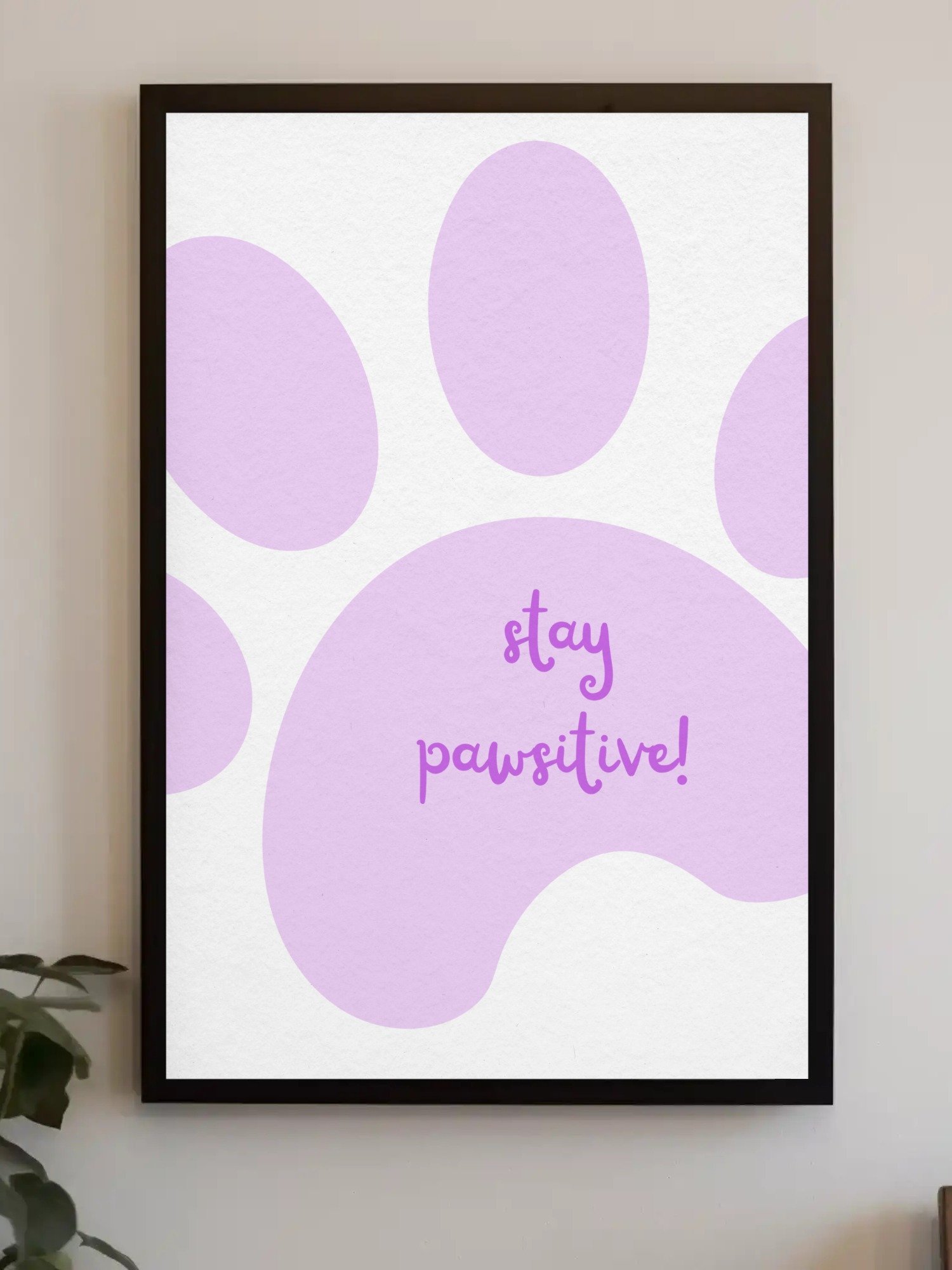 Stay Pawsitive Paw Print Wall Art - Cute Motivational Animal Poster Minimalist Pet Decor Inspirational Quote Print, Kids Room or Nursery Art product image (3)