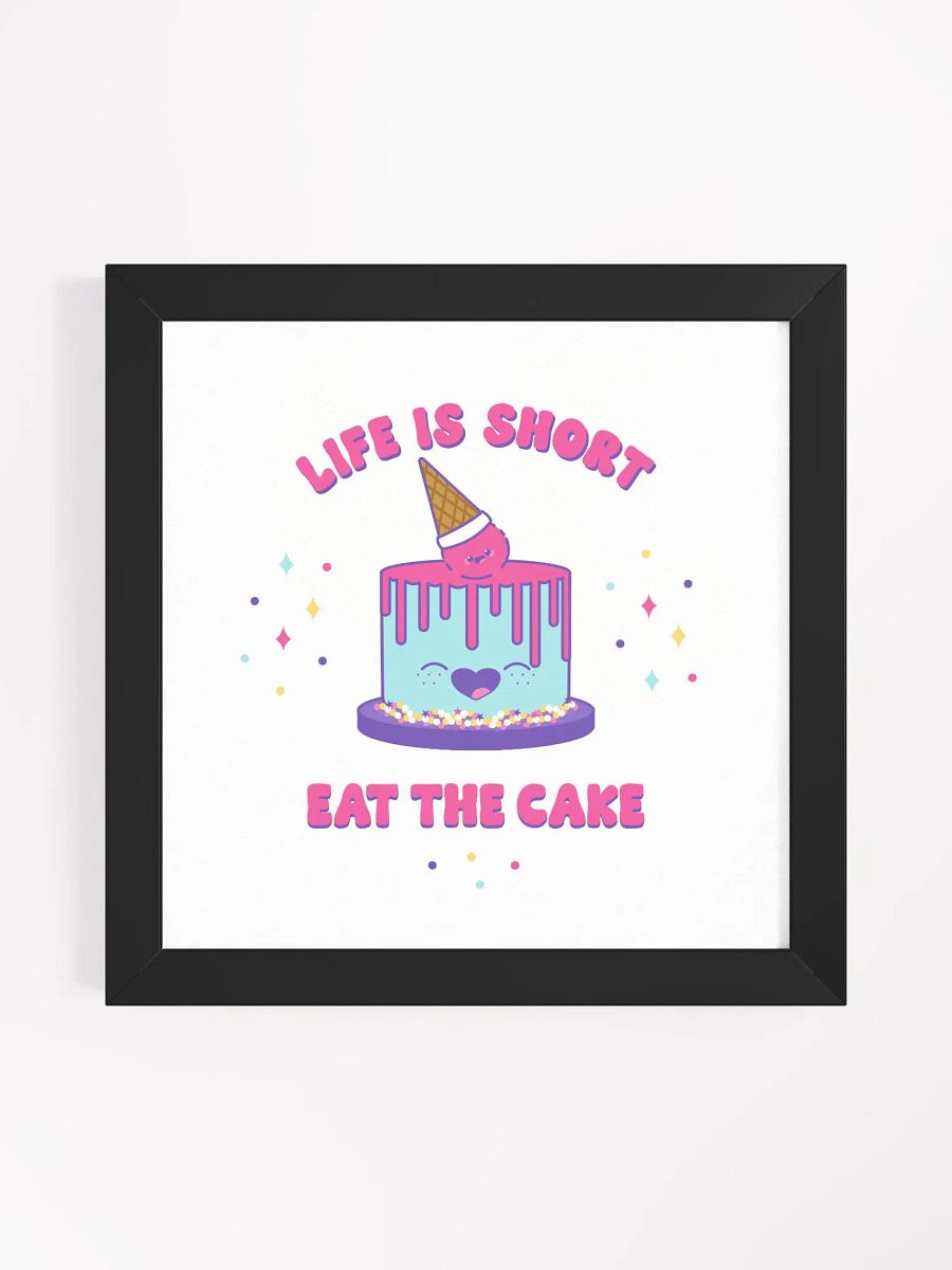 Life is Short Eat the Cake Framed Wall Art Print product image (1)