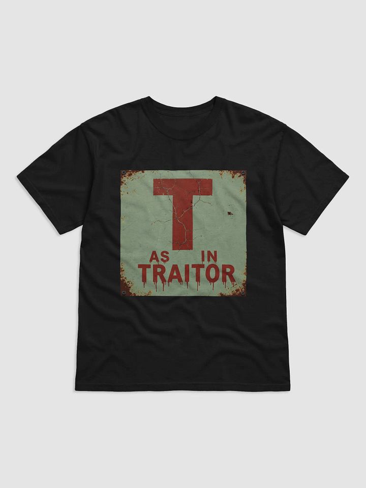 T as in traitor t-shirt product image (1)