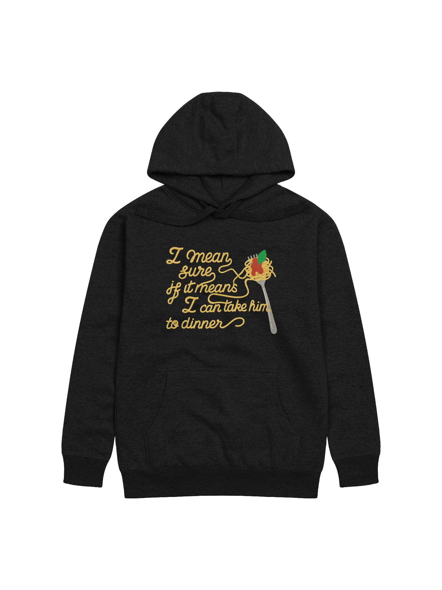 Take Him to Dinner Hoodie product image (1)