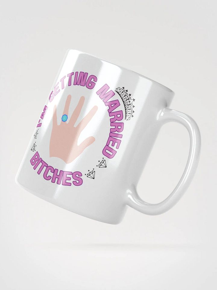 I'm Getting Married Bitches Mug product image (2)