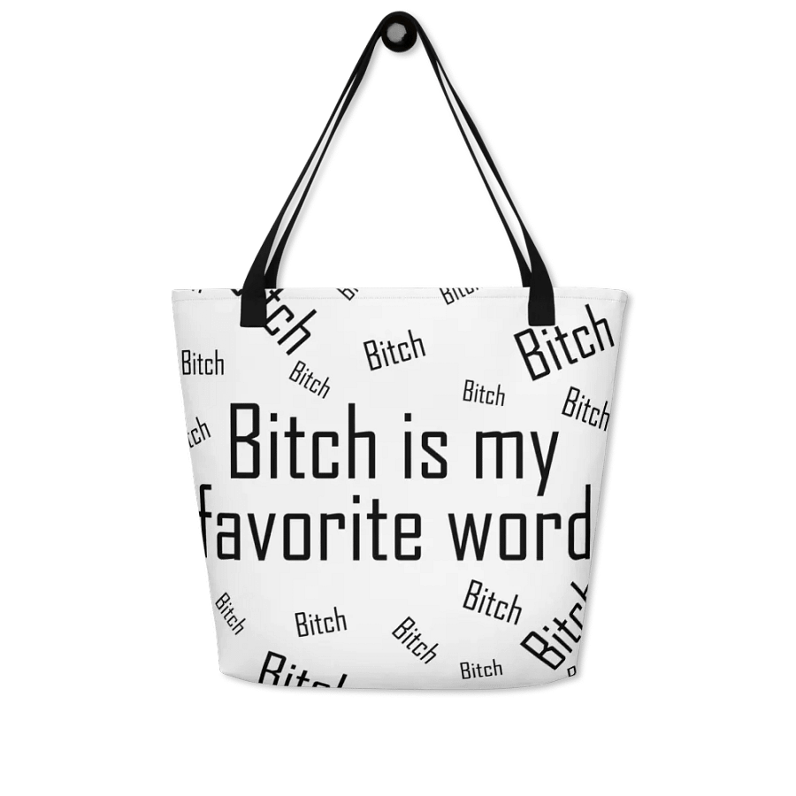 Bitch is my favorite word tote product image (4)