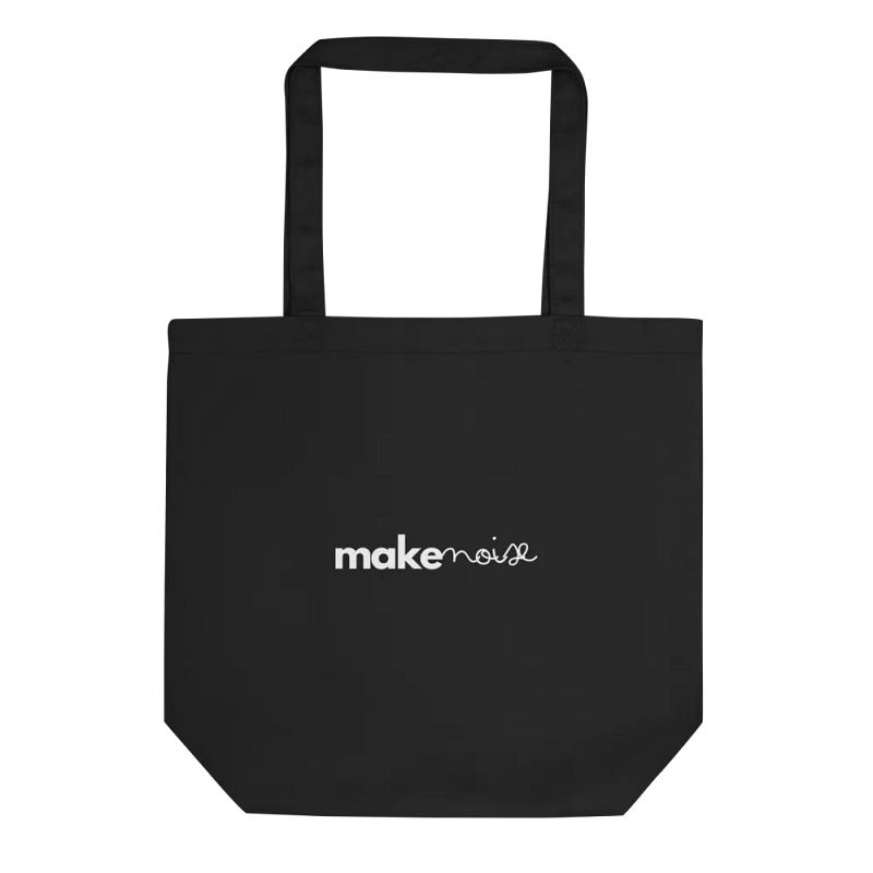 💋 Make Noise Organic Cotton Twill Tote Bag 💋