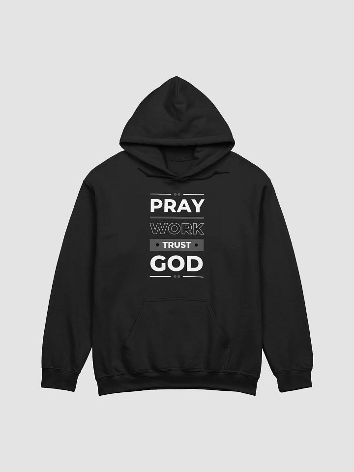 Pray, Work, Trust God Hoodie product image (1)