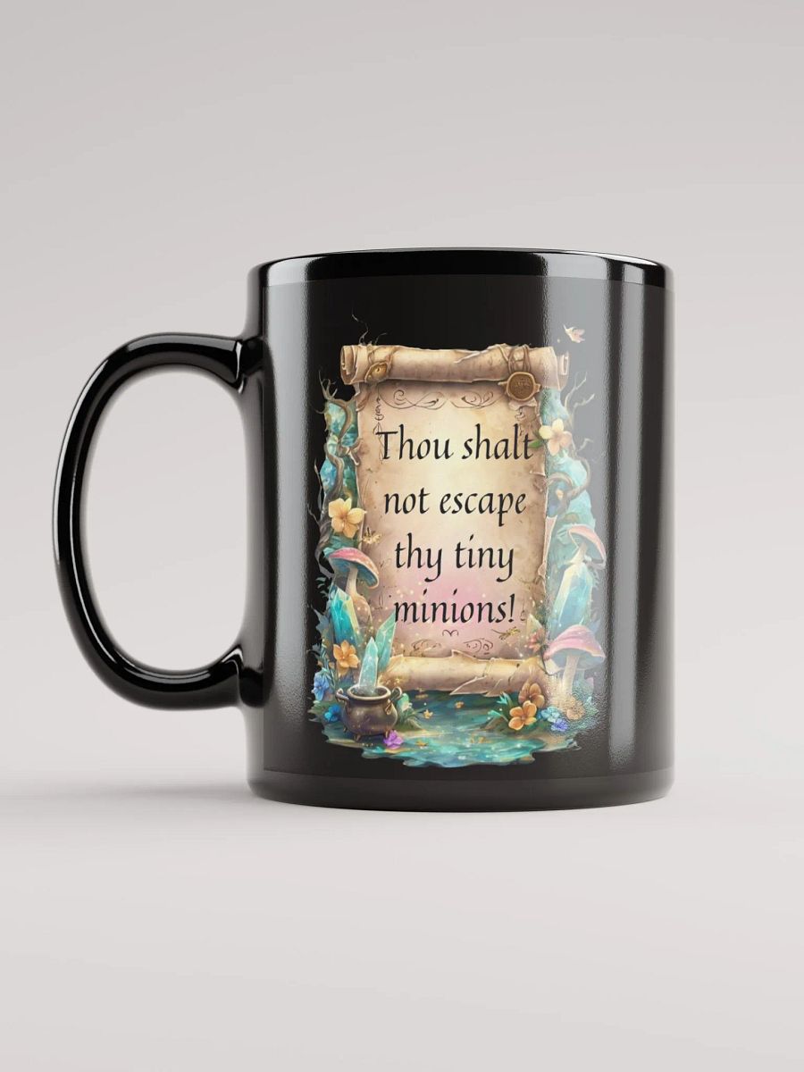 Funny Mom Mug – “Thou Shalt Not Escape Thy Tiny Minions!” product image (11)