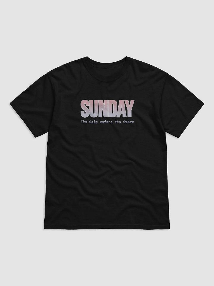 Funny Sunday T-shirt - Dark colors – The Calm Before the Storm product image (2)