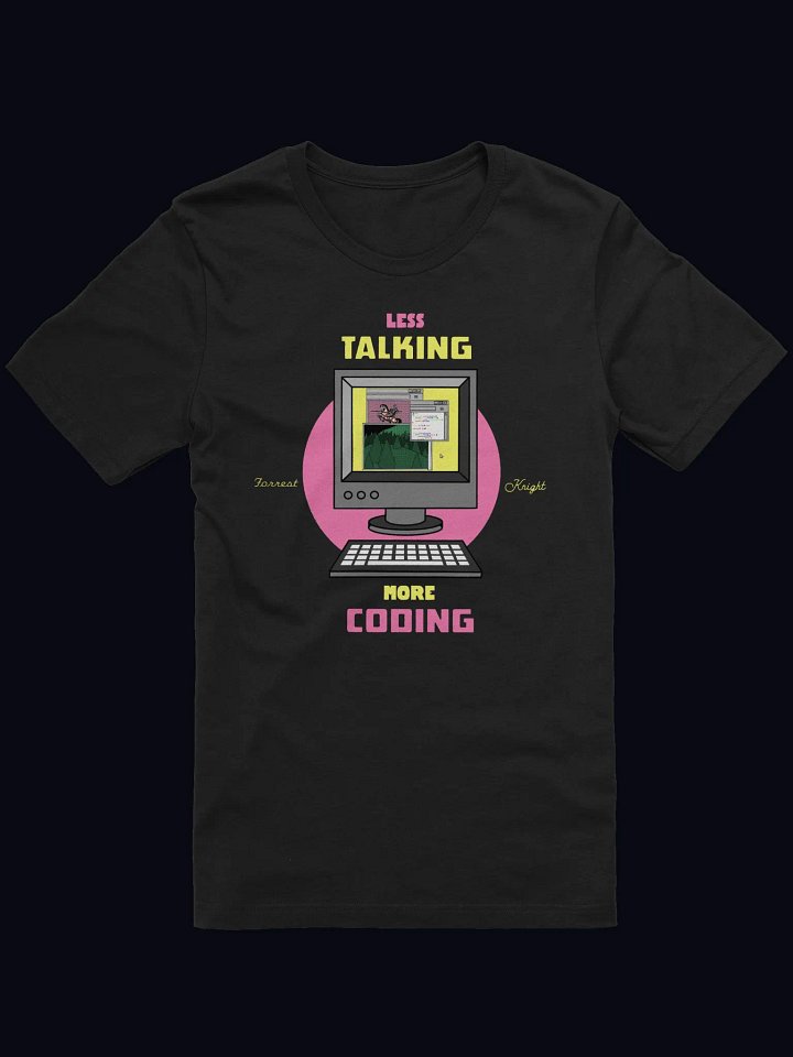 Less Talking More Coding T-Shirt (No Frame) product image (1)