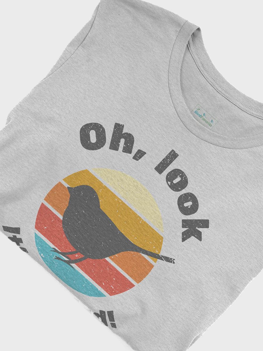 Oh Look It's a Bird T-Shirt product image (3)