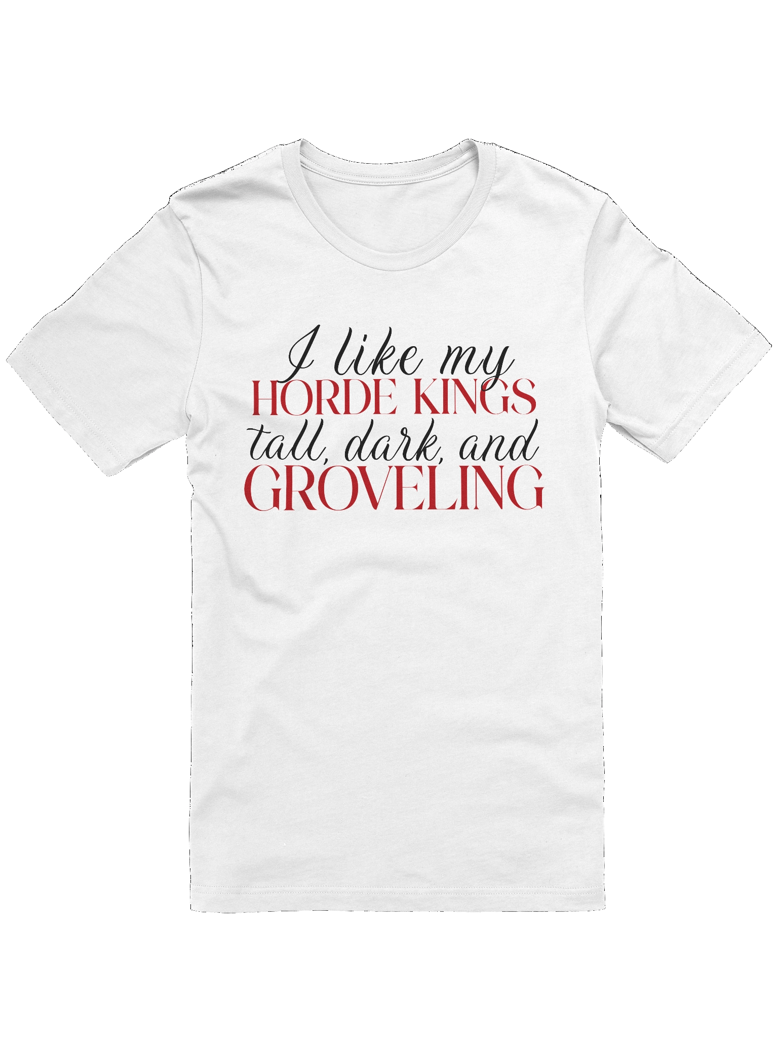 "I Like My Horde Kings" T-Shirt product image (37)