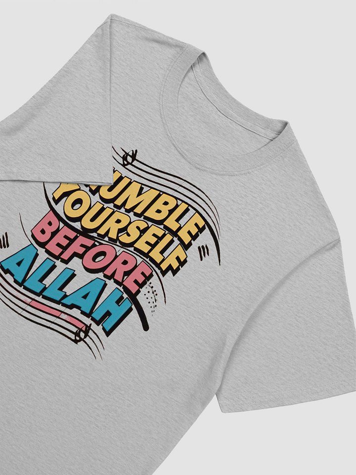 Humble Yourself Before Allah - Reverent and Inspirational Graphic Tee product image (2)