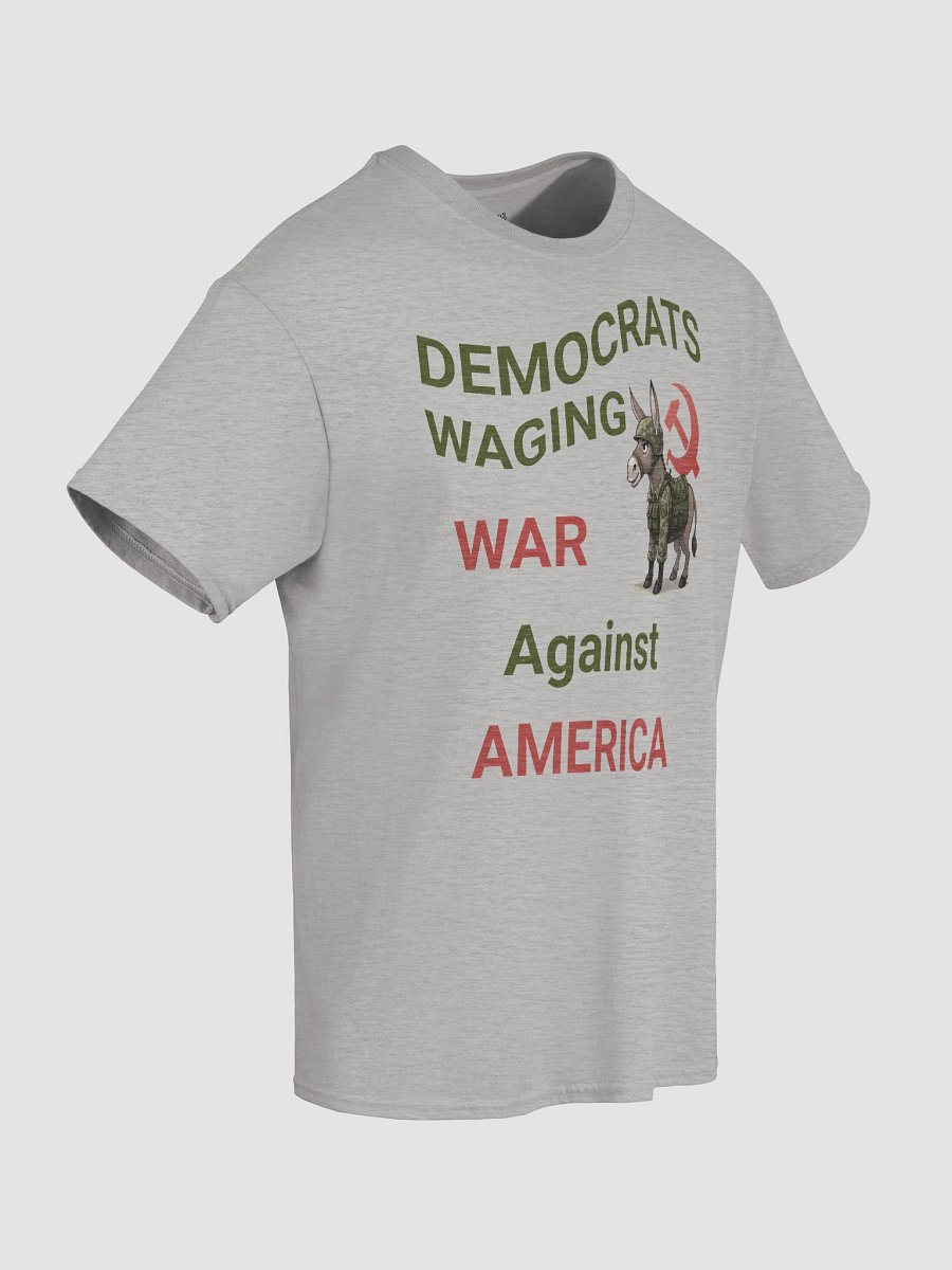 Democrats Waging War Against America Tee product image (95)