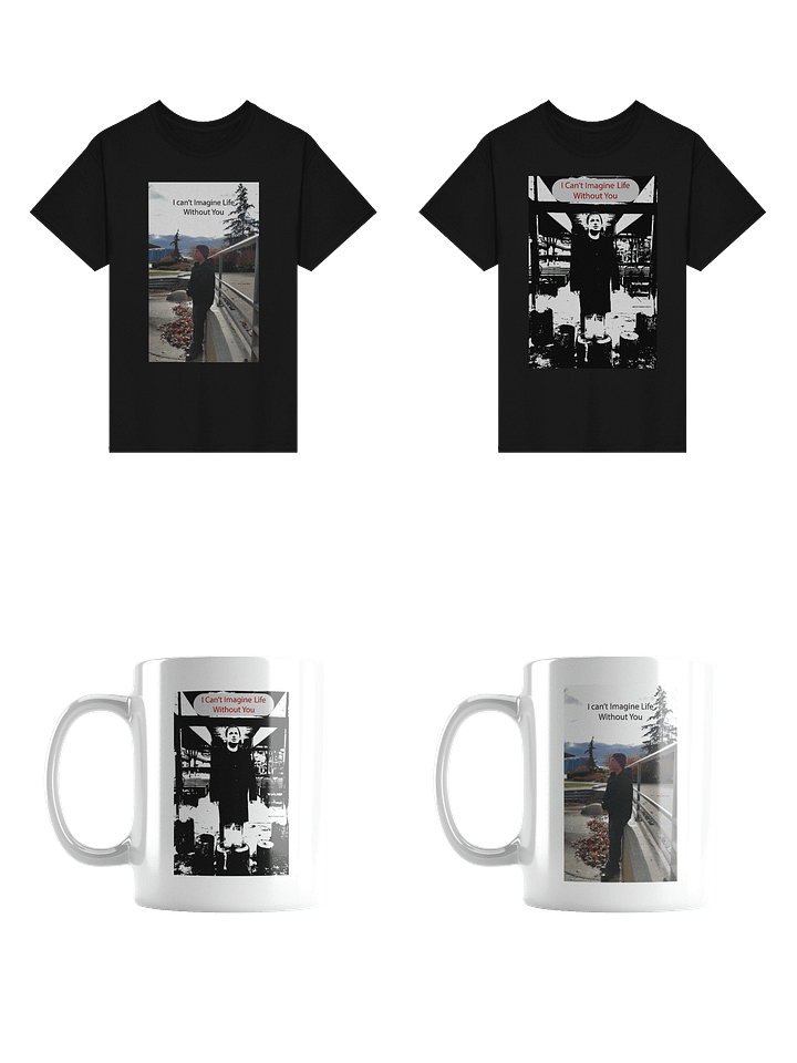 I Can't Imagine Life Without You T-Shirt Mug Big Bundle Deal product image (1)
