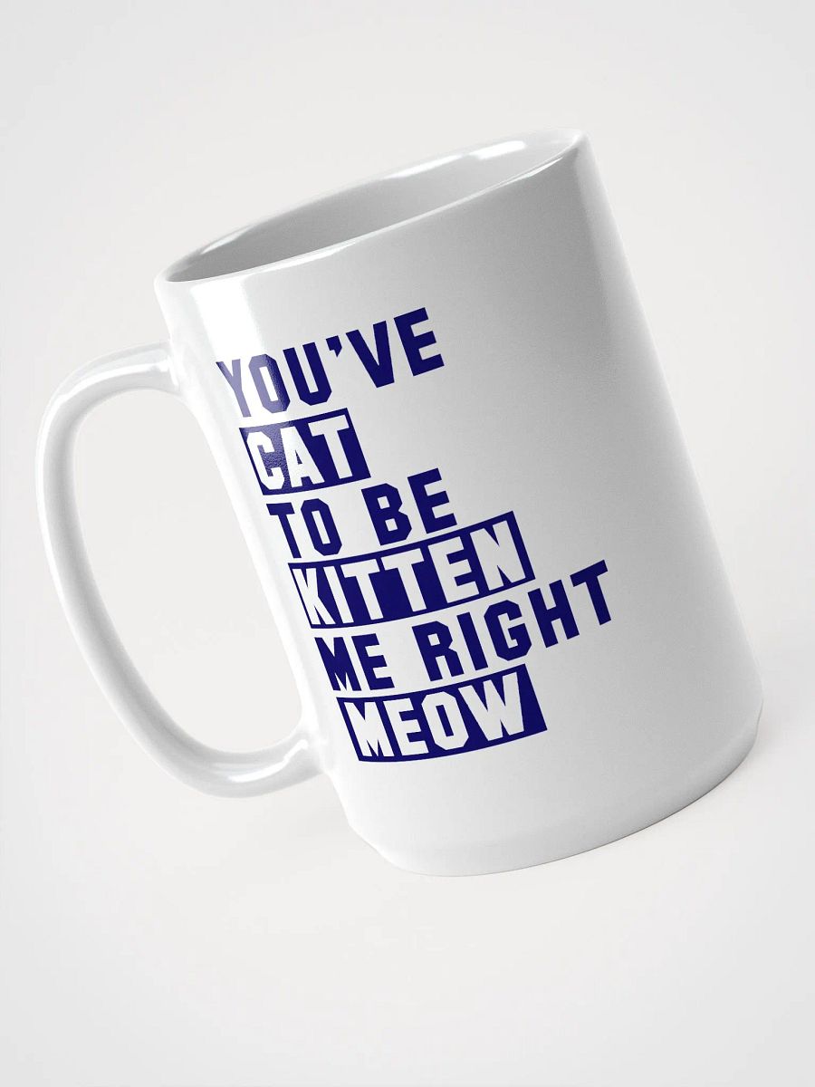 Kitten me rn - mug product image (3)