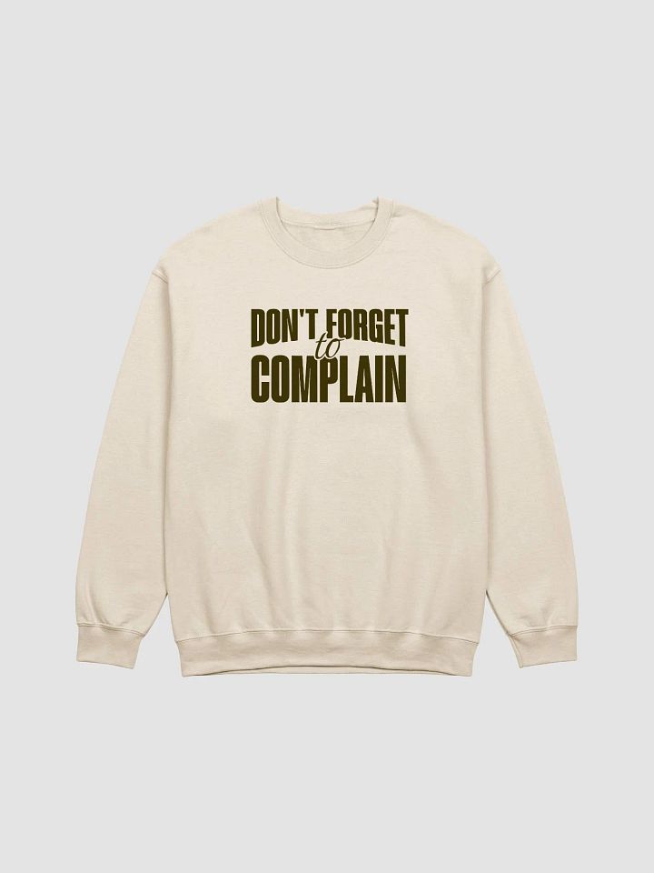 Don't Forget to Complain Crewneck Sweatshirt product image (2)