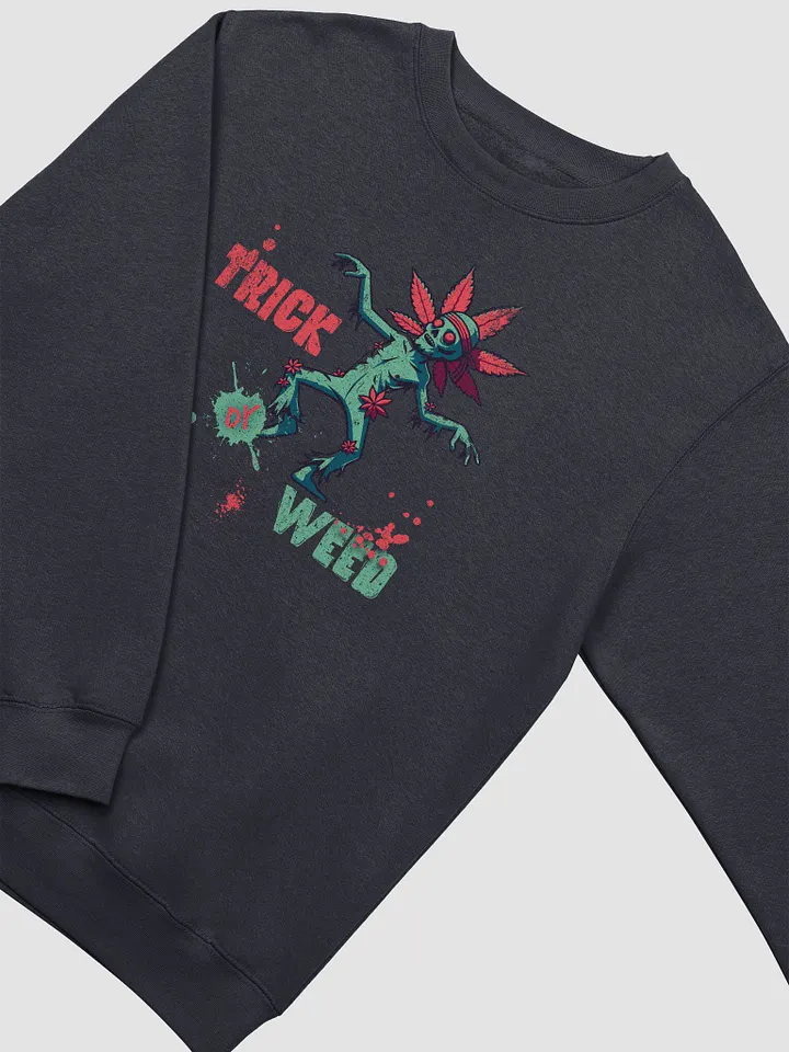 High Zombie Halloween Trick Or Weed Sweatshirt product image (1)