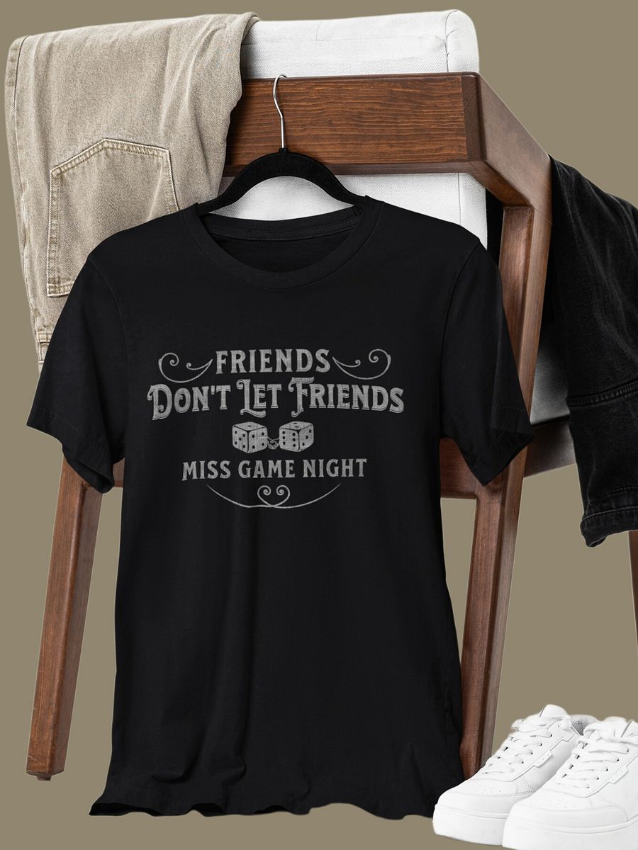 Game Night Shirt for Board Gaming Friends, Friendship Dice Board Game T-shirt, Friends Don't Let Friends Miss Game Night product image (8)