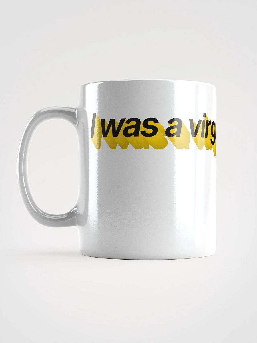 i was a virgin, an hour ago mug - 100% ceramic product image (6)