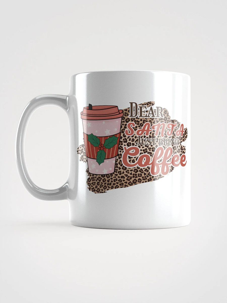 Dear Santa, just bring coffee product image (17)