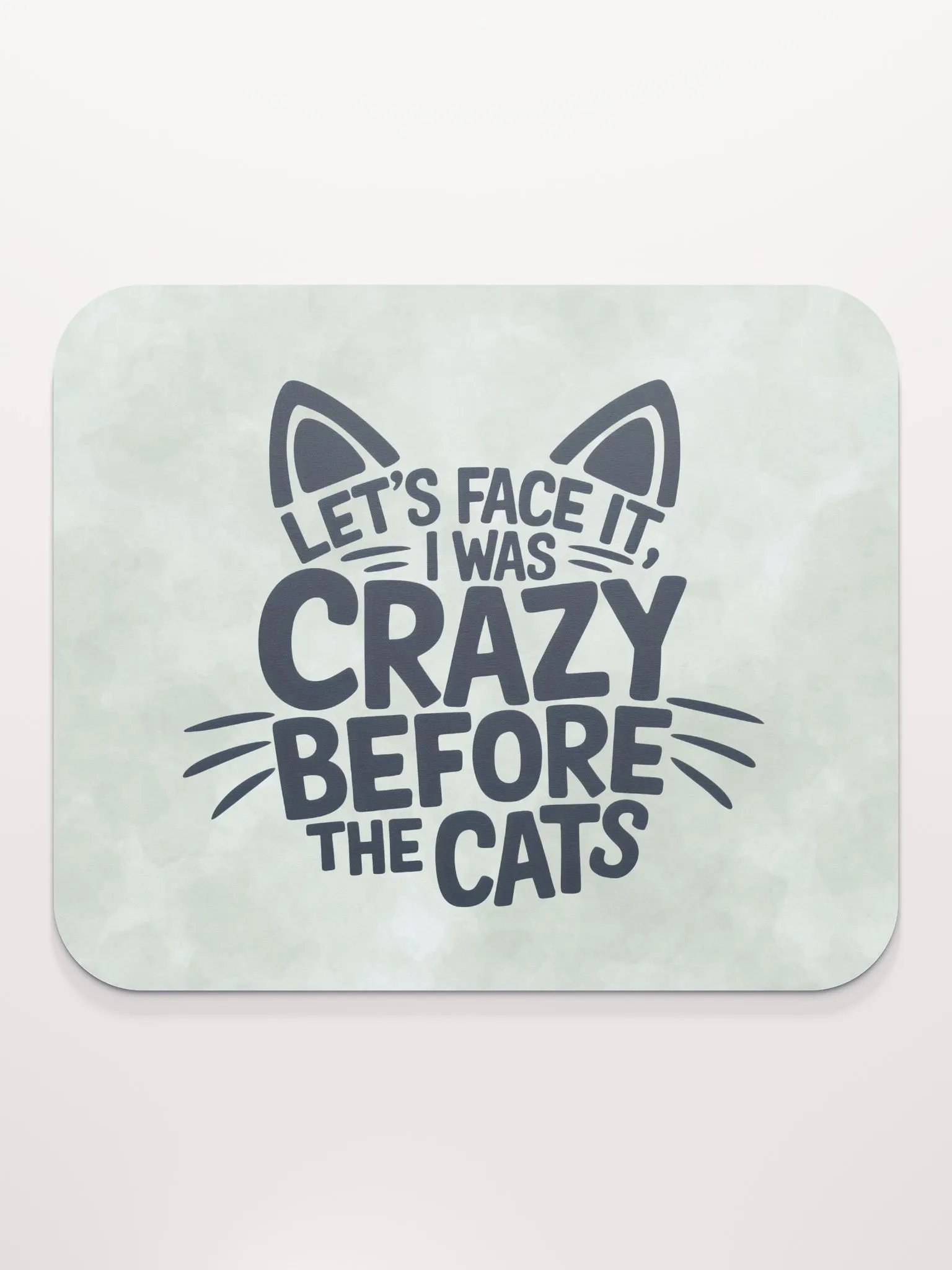 "I was Crazy Before the Cats" Green Mouse Pad product image (3)