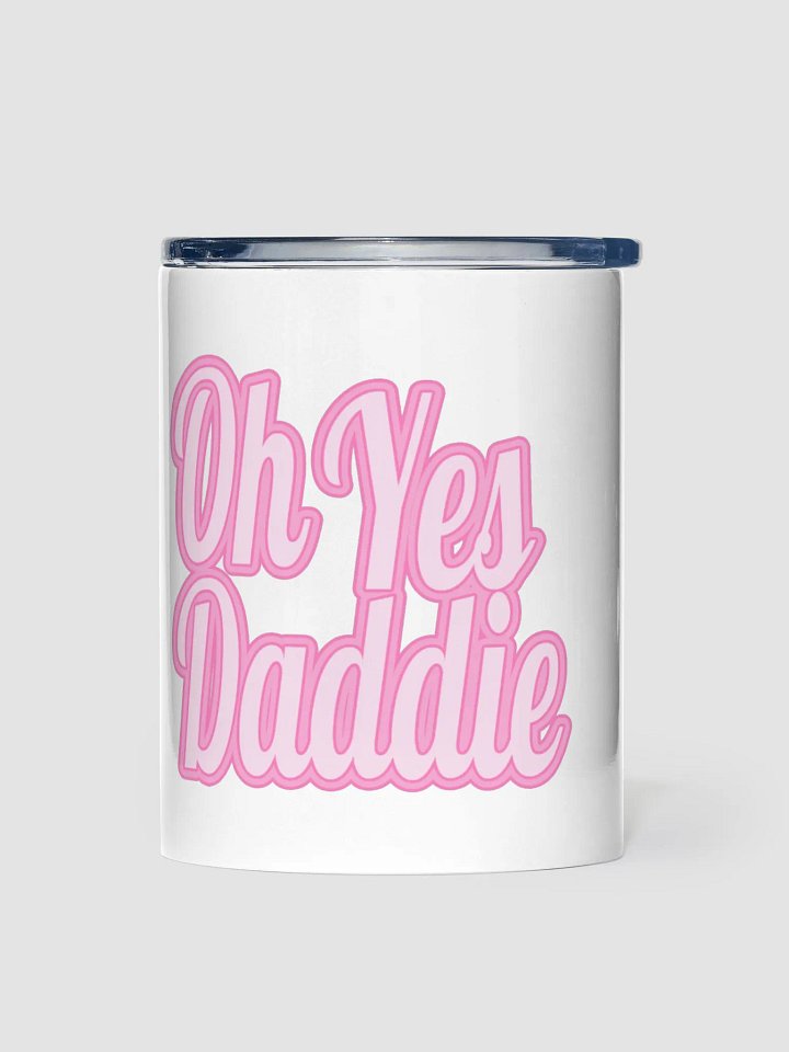 Oh Yes Daddie tumbler 10 oz product image (2)