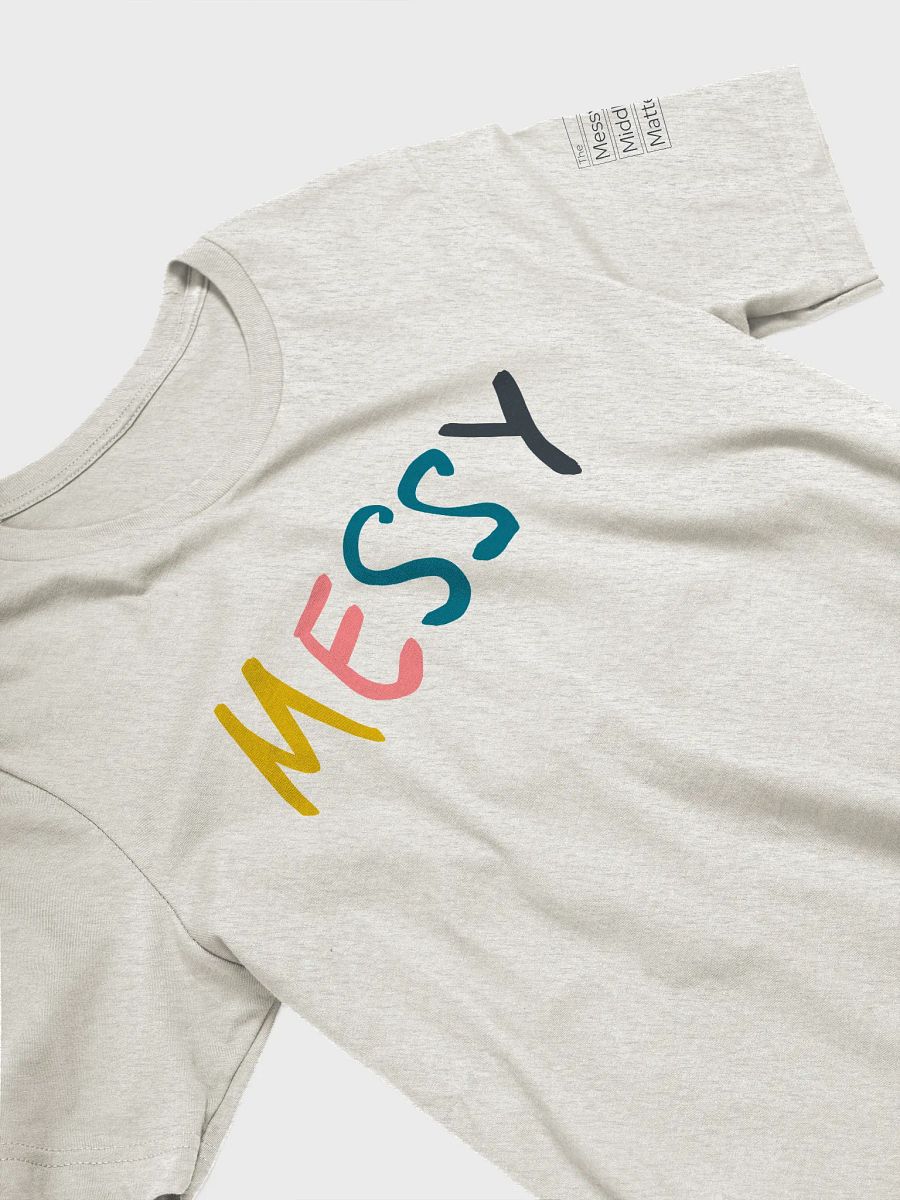 Embrace the Messy - Slim-fit Tee product image (3)