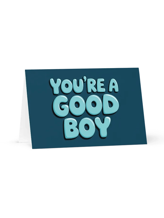 'You're a Good Boy' Greeting Card product image (1)