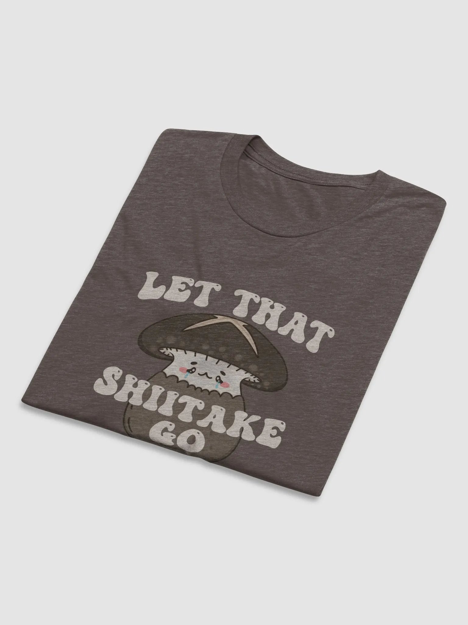 Let That Shiitake Go Super Soft Tee product image (6)