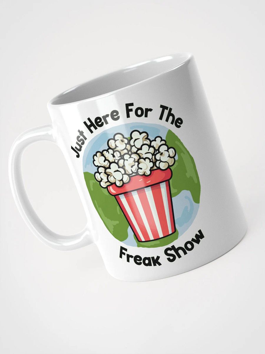 Just Here For The Freak Show Mug product image (8)
