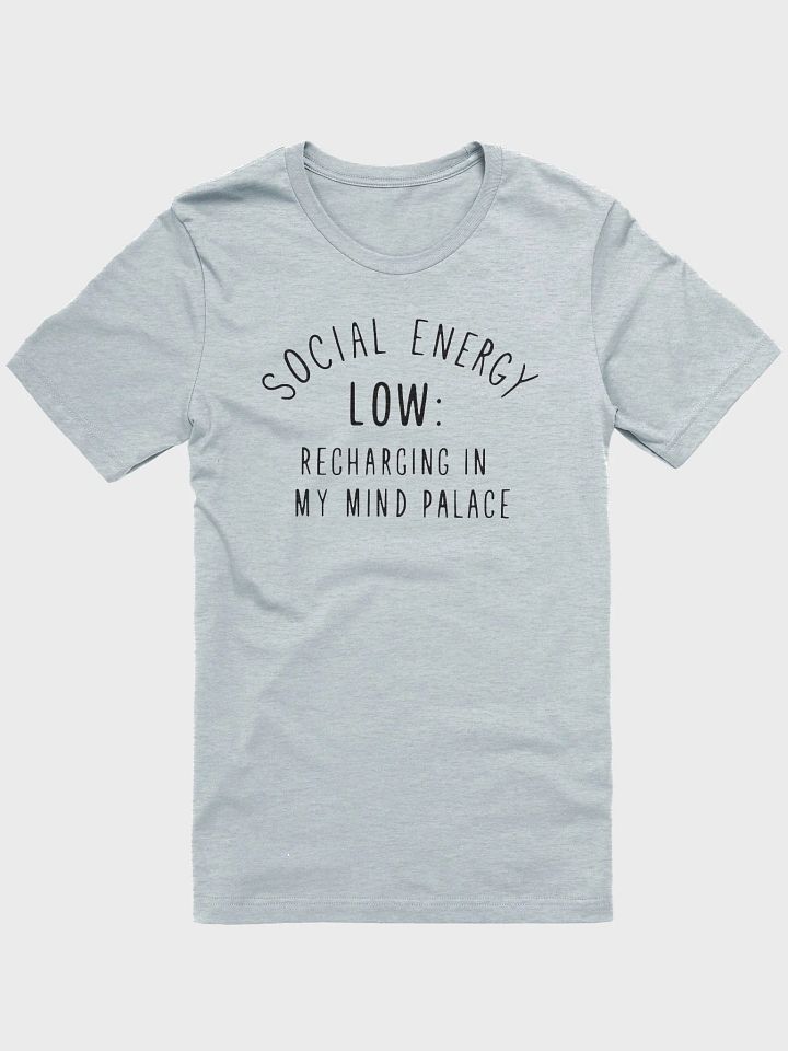 Social Energy Low Recharging in Mind Palace Unisex T-shirt product image (1)