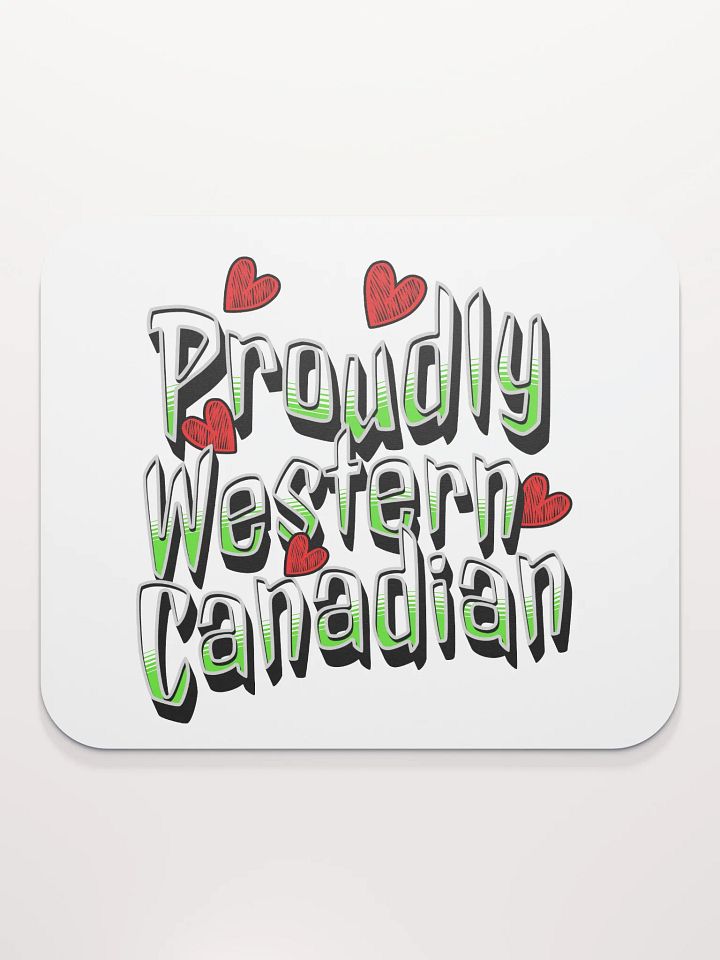 Proudly Western Canadian Mouse Pad product image (1)