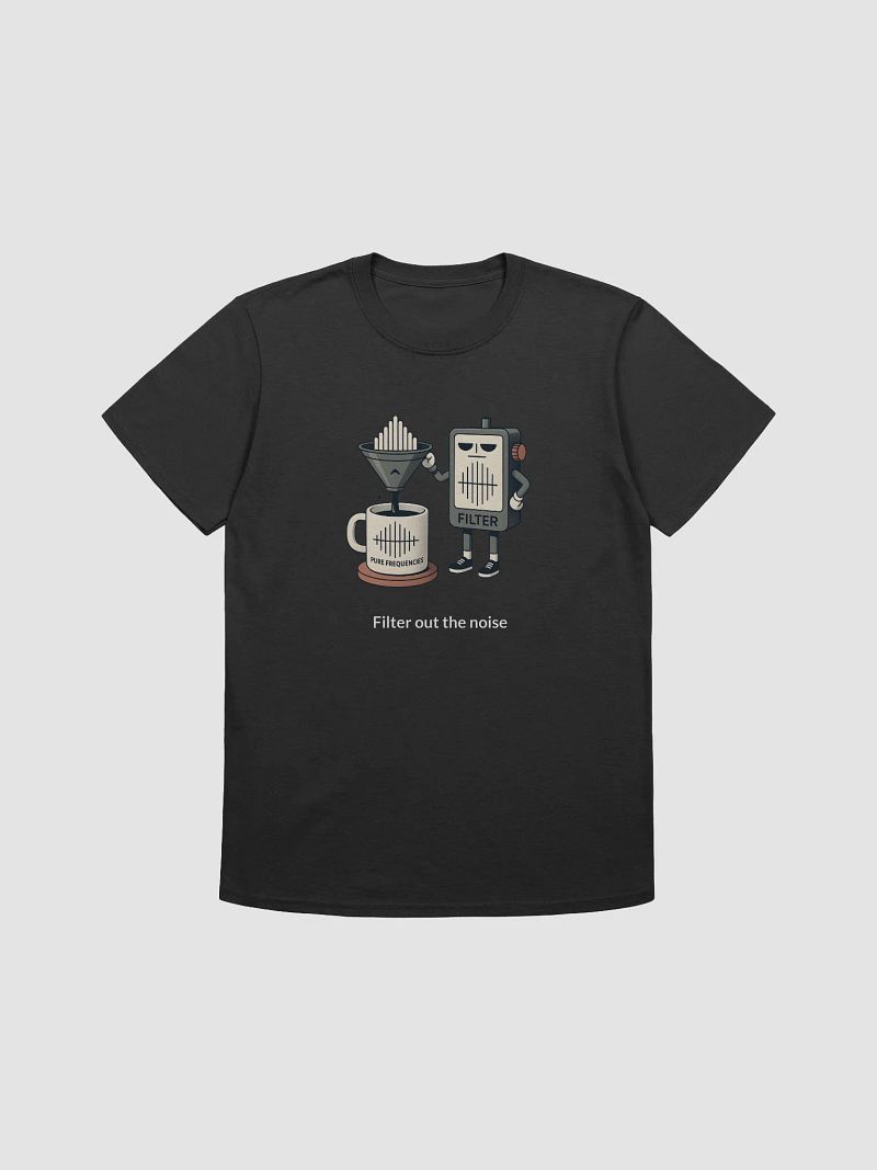 Filter Out The Noise – Unisex Softstyle T-Shirt