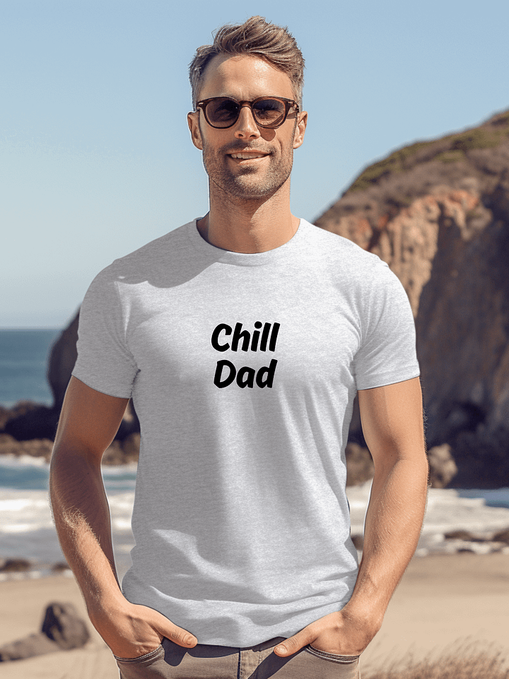 “Chill Dad” Upbeat Cotton Tee product image (1)
